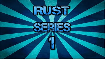 Rust Survival Guide - Episode 1 ( Rust Gameplay )