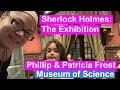 SHERLOCK HOLMES: THE EXHIBITION | Patricia and Robert Frost Museum of Science | POV