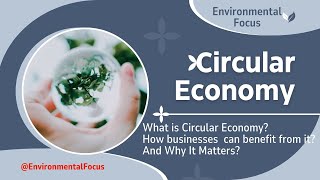 What is Circular Economy? How #businesses  can benefit from it? And Why It Matters? #circulareconomy