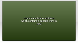 regex to exclude a sentence which contains a specific word in java