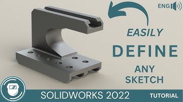 The Ultimate Trick to Quickly and Easily Define any Sketch in Solidworks