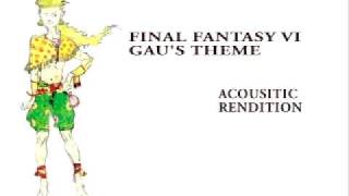 Final Fantasy VI - Gaus Theme (Eikos Acoustic Rendition)