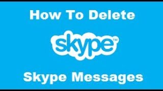 How To Delete Skype Messages