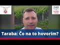 Taraba: Čo na to hovorím?