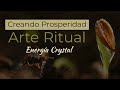Creando Prosperidad ARTE RITUAL