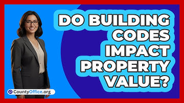 Do Building Codes Impact Property Value?