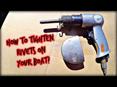 How to Tighten Rivets on a Boat