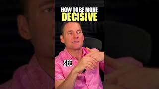 How to be more Decisive Wealth