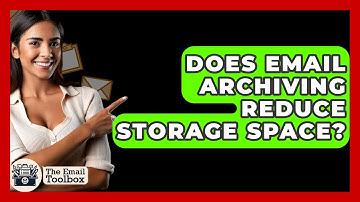 Does Email Archiving Reduce Storage Space? - TheEmailToolbox.com