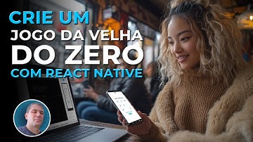 🎮 Desenvolvendo um Game 🎮 Jogo da Velha com React Native e Expo