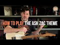 How to play the Ask Zac Theme, and the story behind it - Ask Zac  114