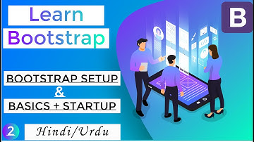 Bootstrap Setup and Basics | Bootstrap tutorial 2 in Urdu/Hindi | Bootstrap Tutorial