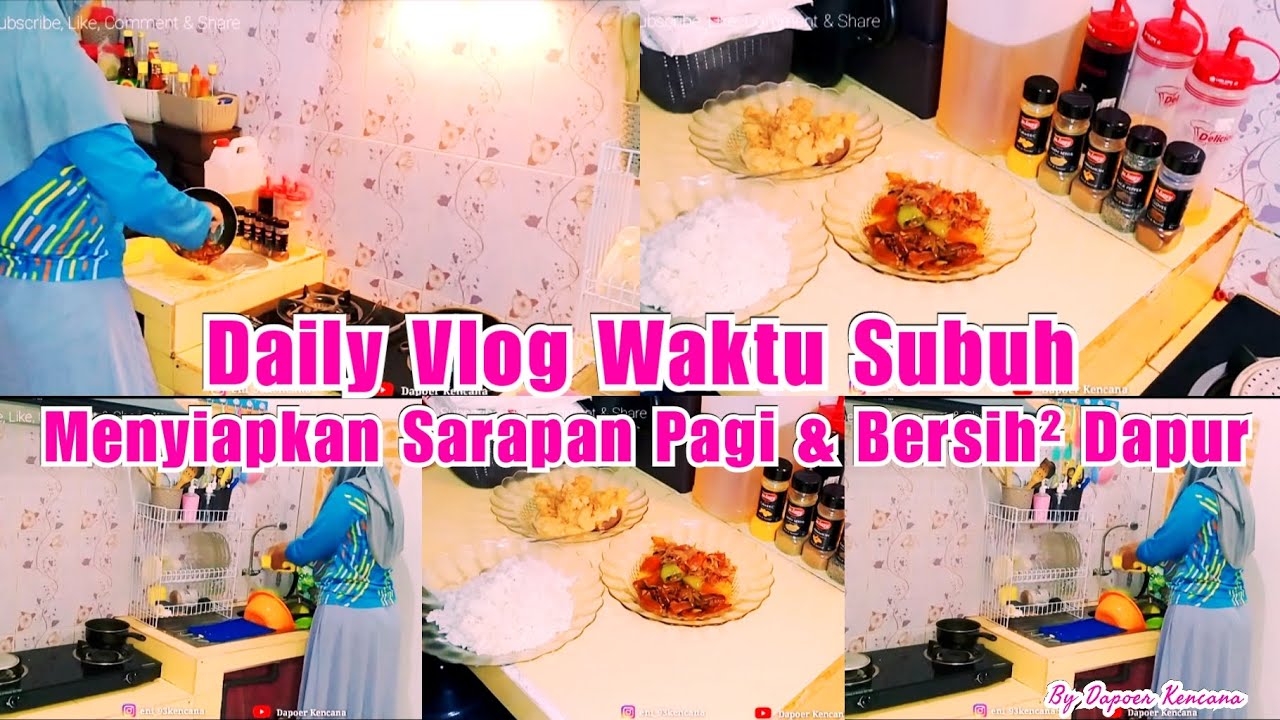 Daily Vlog Kegiatan Di Waktu Subuh Menyiapkan Sarapan Pagi By Dapoer Kencana Youtube