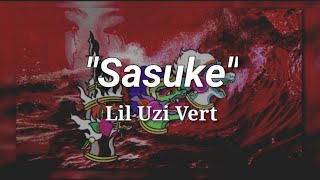 Lil Uzi Vert - Sasuke (lyrics)