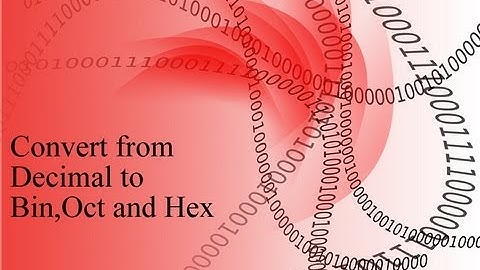 Convert a decimal number to binary, octal, and hexadecimal