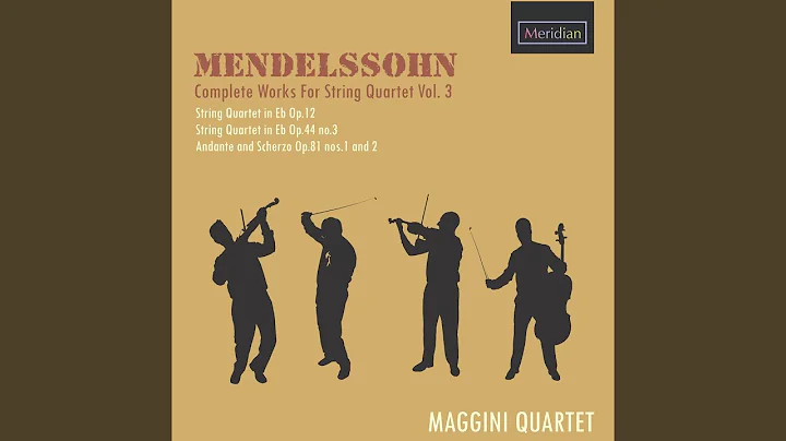 String Quartet No. 1 in E flat major Op. 12: IV. Molto allegro e vivace