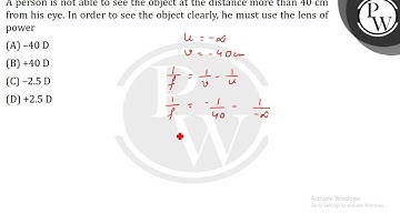 A person is not able to see the object at the distance more than 40 cm from his eye. In order to....