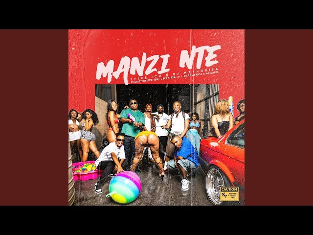 Tyler ICU u0026 Dj Maphorisa - Manzi Nte feat. Masterpiece YVK, Ceeka RSA, M.J, Silas Africa u0026 Al Xapo class=