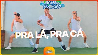 Pra lá, pra cá - Swing do T10 - Coreografia | Meu Swingão 