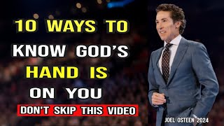 Joel Osteen 2024 - 10 Signs That Gods Hands Is Upon You