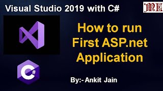 How to run First ASP.net Application using Visual studio 2019 || ASP.net Tutorial || By: Ankit Jain