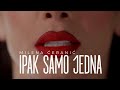MILENA CERANIC IPAK SAMO JEDNA OFFICIAL VIDEO MILENA CERANIC IPAK SAMO JEDNA OFFICIAL VIDEO