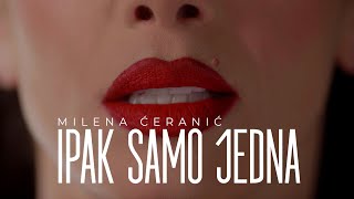 MILENA CERANIC - IPAK SAMO JEDNA ( VIDEO)