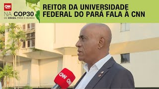 Reitor da Universidade Federal do Pará avalia realização da COP30 no estado | CNN NOVO DIA