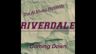 Coming Down (Riverdale AI Version) [Veronica]