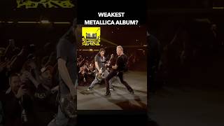 Weakest Metallica album?