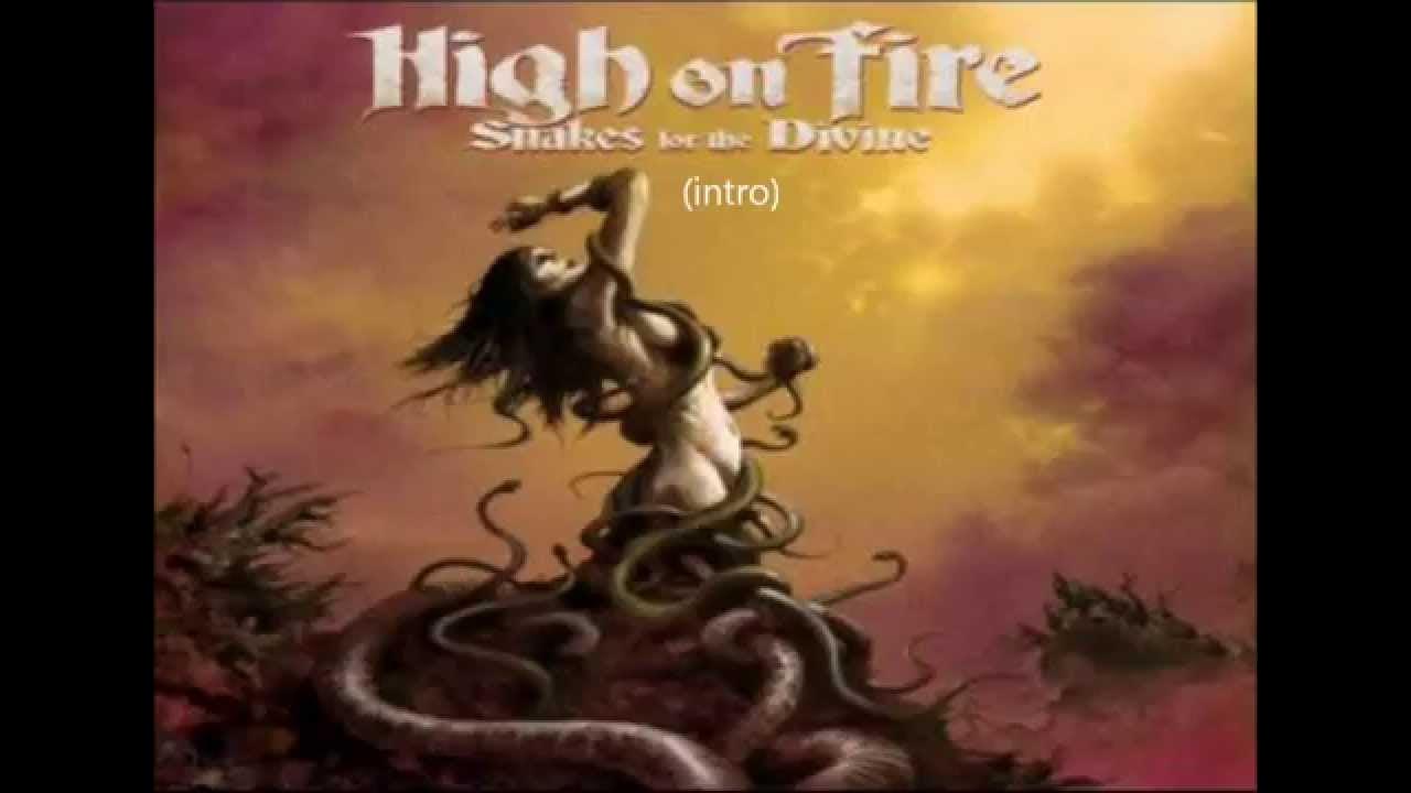 High on Fire Snakes for the Divine (intro) YouTube