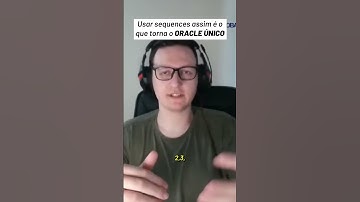 Sequences no Oracle: o que torna esse SGBD único e poderoso
