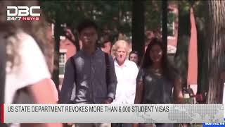 US State department revokes more than 6,000 student visas | DBC NEWS