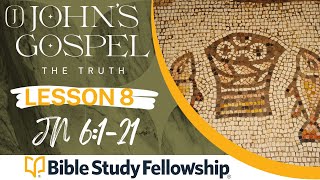 BSF - John - Lesson 8 - Jn 6:1-21