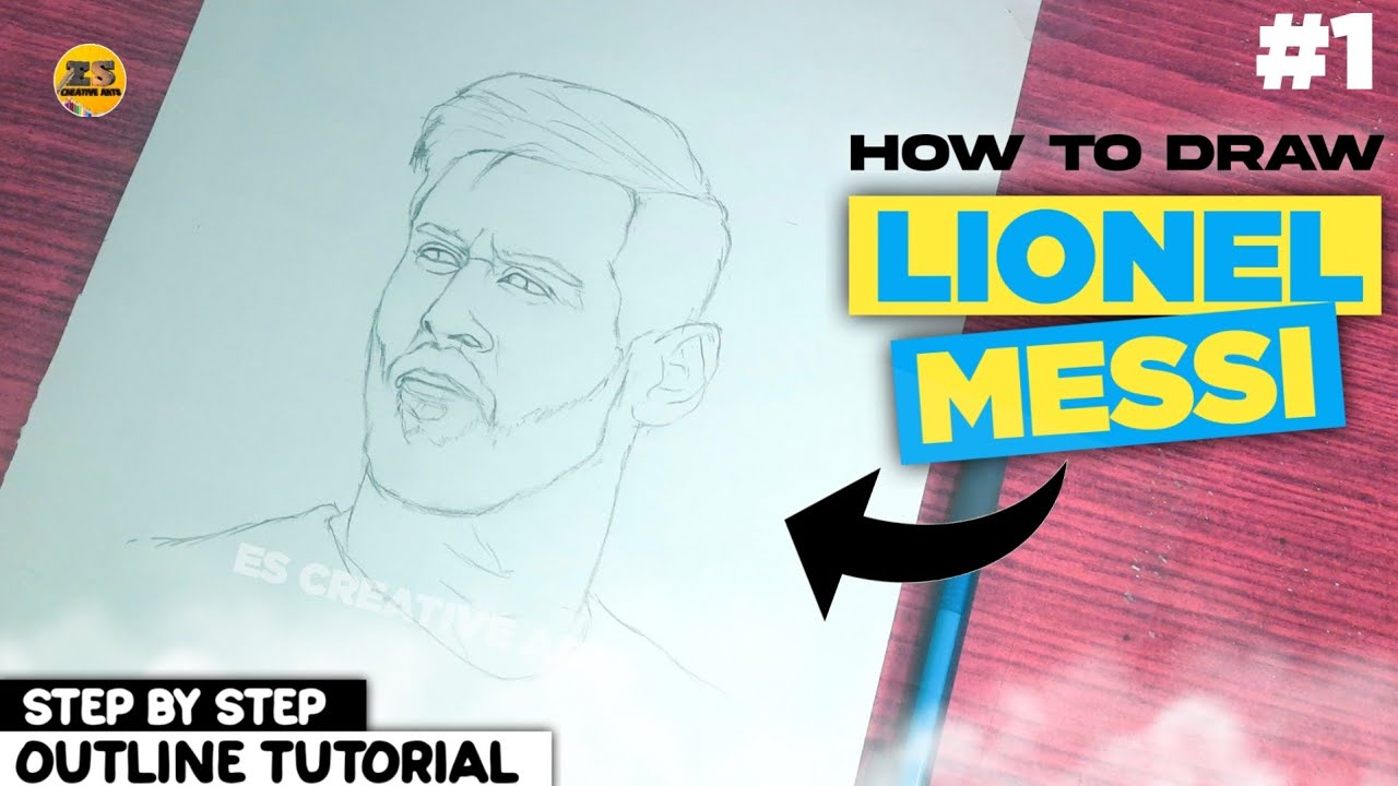 How to Draw LIONEL MESSI step by step easy🔥 || Part-1|| ES Creative ...