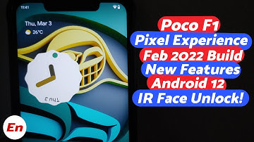 Poco F1 | IR Face Unlock | Pixel Experience | Android 12 | Feb 2022 New Features | Official Stable