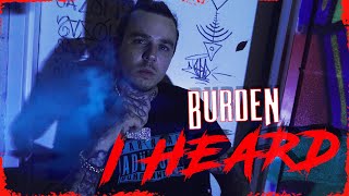 Burden  I Heard (Official Music Video)