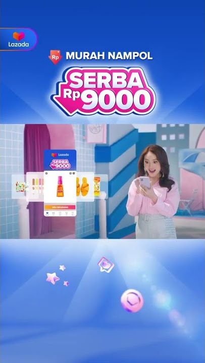 Iklan Lazada Serba 9000 Natasha Wilona & Varrell Bramastya