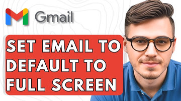 How To Set Your Email To Default To Full Screen In Gmail [2025 Guide]