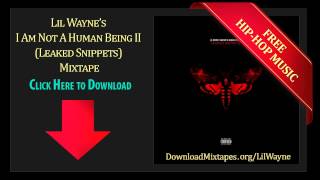 Lil Wayne - God Bless Amerika Snippet - I Am Not A Human Being II (Leaked Snippets)