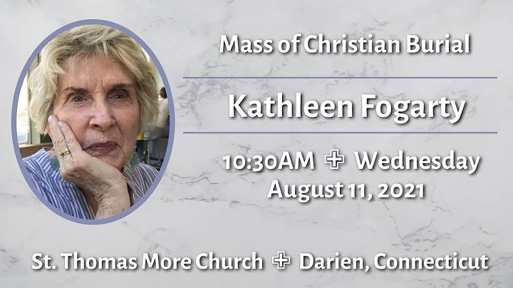 Funeral Mass for Kathleen Fogarty (10:30AM Wednesd...