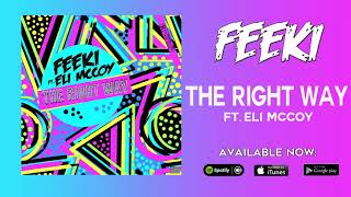 Feeki - The Right Way Feat. Eli McCoy (Official Audio)