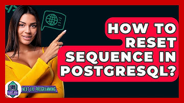 How To Reset Sequence In PostgreSQL? - Next LVL Programming