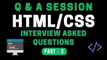 🔴 📚Cracking HTML and CSS Interview Questions||  Part 2 : Tips, Tricks and Answers