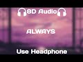 download Isak Danielson - Always 8D Audio - QX Music download Isak Danielson - Always 8D Audio - QX Music