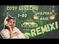 WOW LEGION REMIX IS HERE! - World of Warcraft legion remix cosy mage leveling 1-80 (part 1)