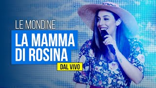 Video thumbnail of "Le Mondine - La mamma di Rosina (dal vivo)"