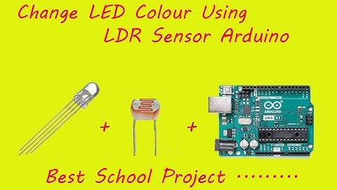 Change RGB LED Colour Using LDR Sensor Using Arduino..................