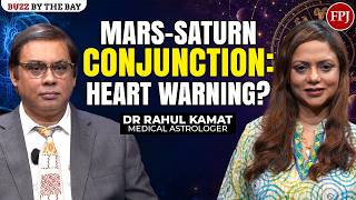 Can Mars-Saturn Conjunction Affect Your Heart? | Medical Astrologer Dr Rahul Kamat Explains