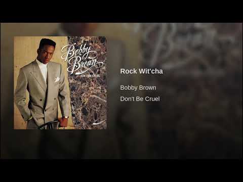 Bobby Brown Rock Wit'cha